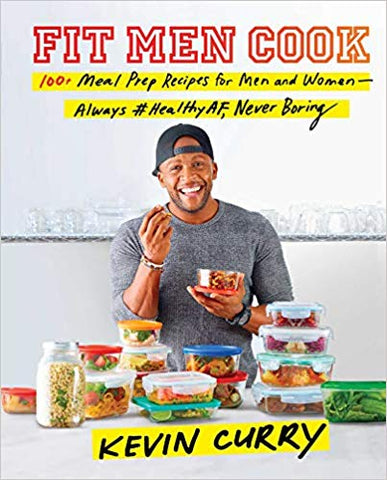 Fit Men Cook: 100+ Meal Prep Recipes for Men and Women